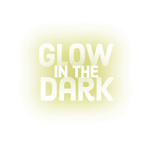 Glows in the dark!